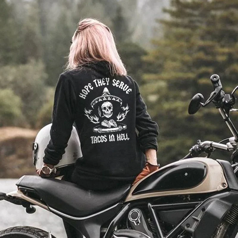 HOPE THEY SERVE TACOS IN HELL PRINTED WOMEN'S HOODIE