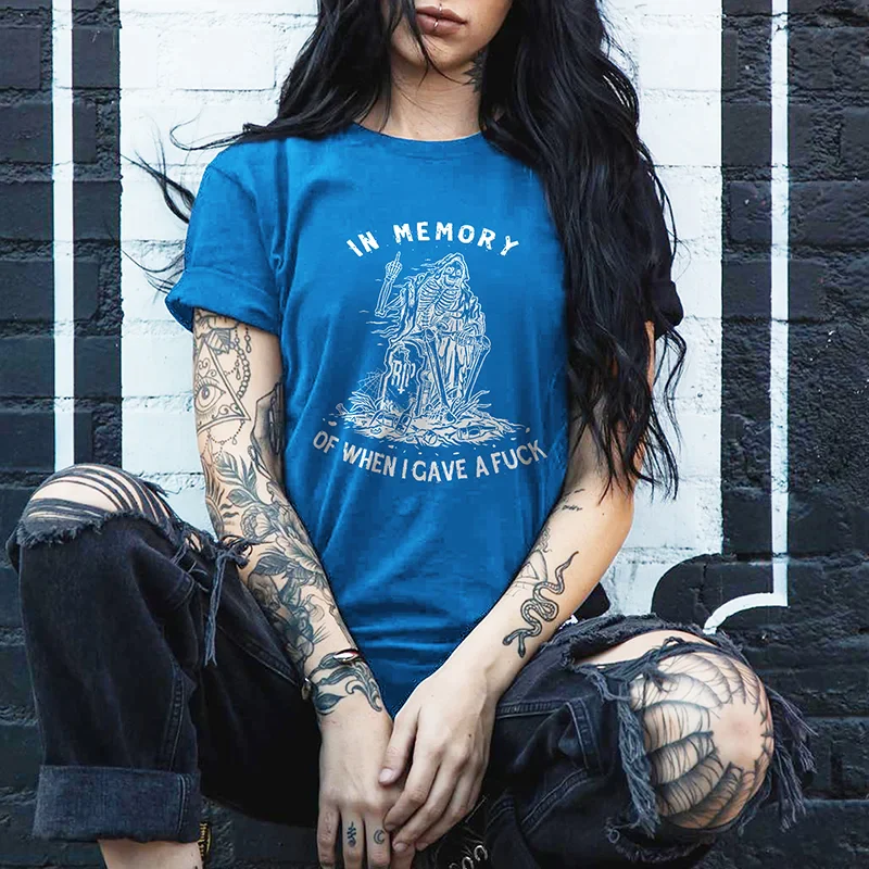 IN MEMORY OF WHEN I GAVE A FUCK PRINT WOMEN'S T-SHIRT