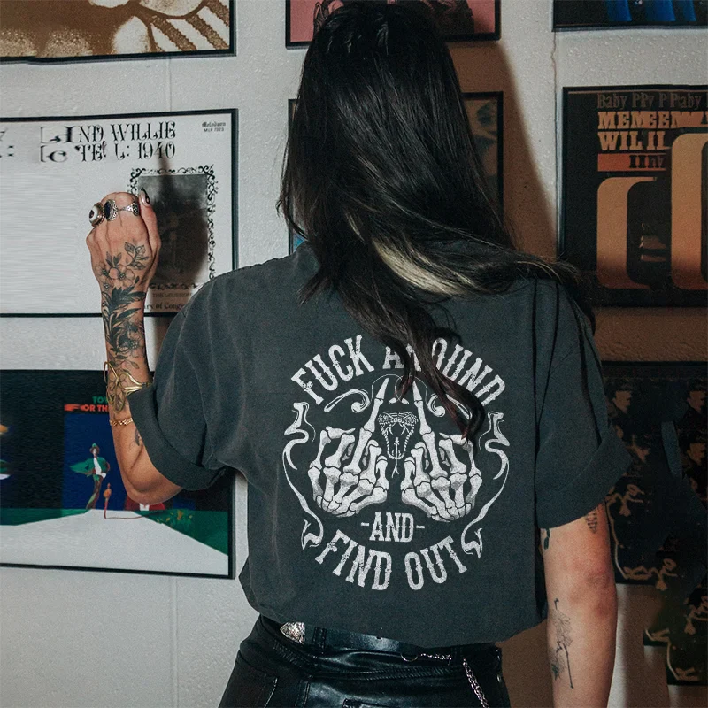 FUCK AROUND AND FIND OUT PRINTED WOMEN'S T-SHIRT