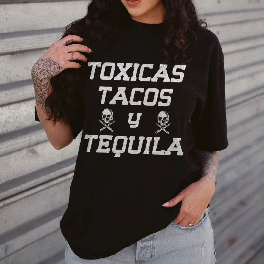 TOXICAS TACOS Y TEQUILA LETTERS PRINTED T-SHIRT