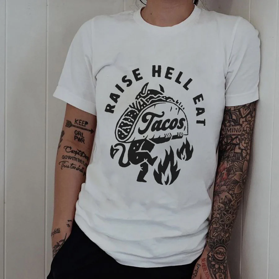 RAISE HELL EAT TACOS T-SHIRT