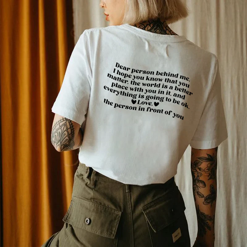 DEAR PERSON BEHIND ME LETTERS PRINTED T-SHIRT
