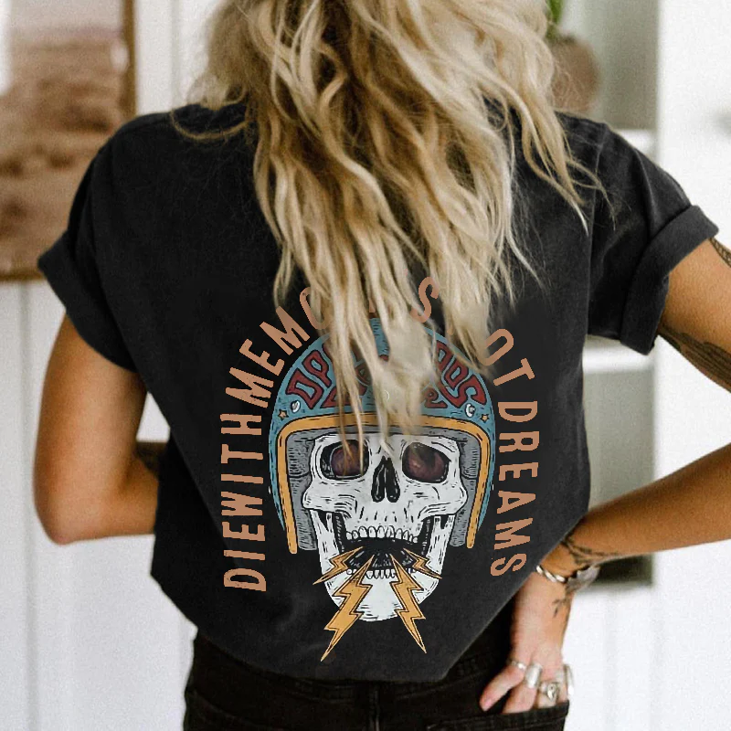 DIE WITH MEMORIES NOT DREAMS PRINTED WOMEN'S T-SHIRT