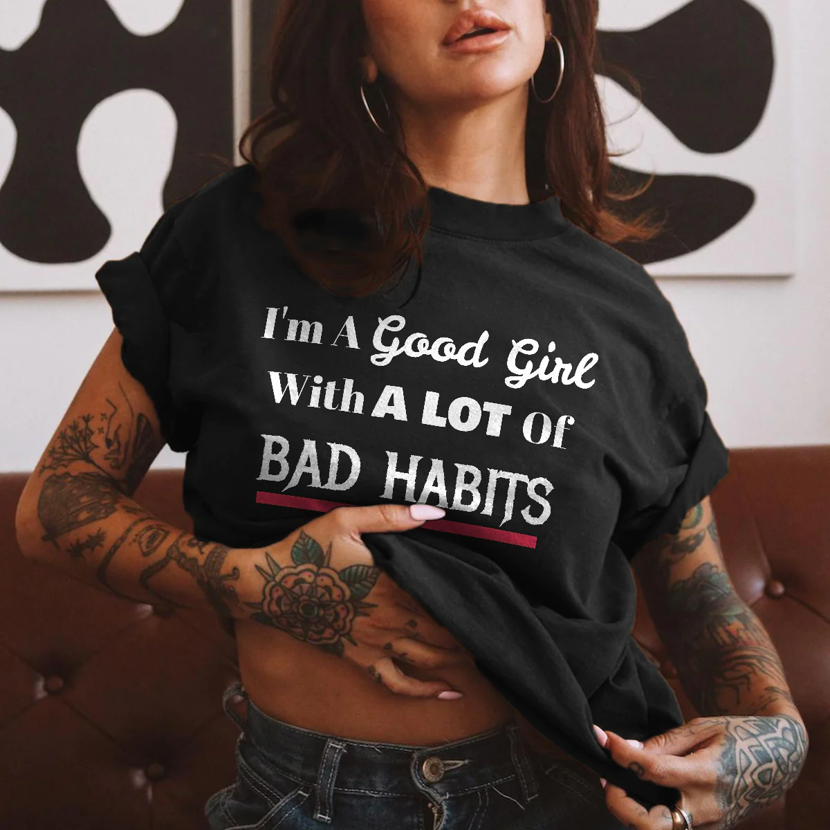 I'M A GOOD GIRL WITH A LOT OF BAD HABITS PRINTED T-SHIRT