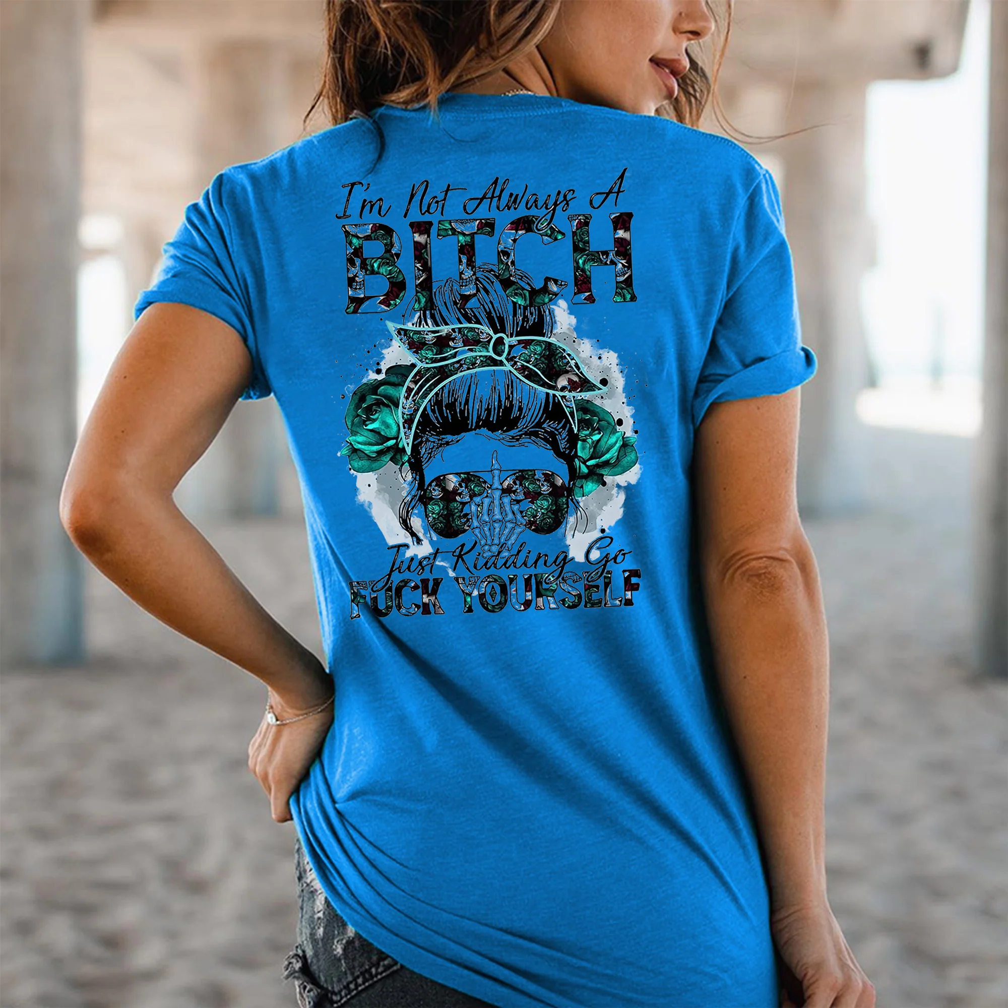 I'M NOT ALWAYS A BITCH PRINT WOMEN'S T-SHIRT