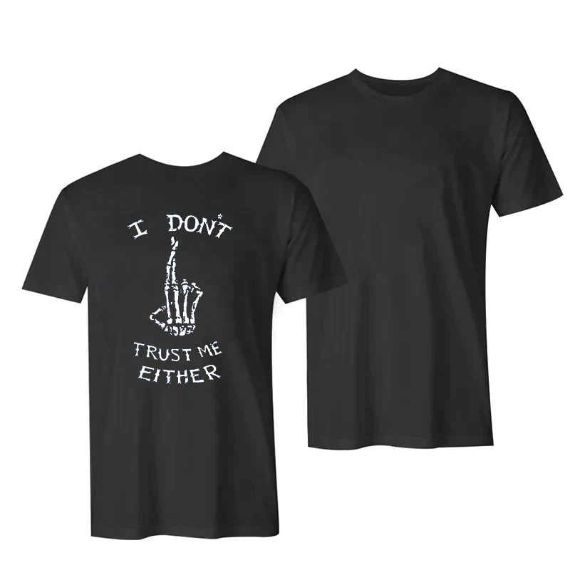 I DON'T TRUST ME EITHER PRINTED PREMIUM T-SHIRT