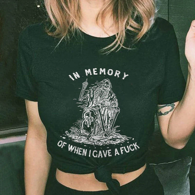 IN MEMORY OF WHEN I GAVE A FUCK PRINT WOMEN'S T-SHIRT