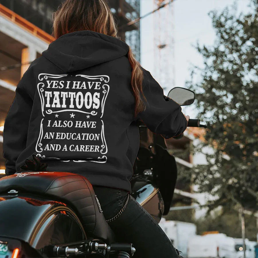 YES I HAVE TATTOOS LETTERS PRINTED WOMEN'S HOODIE